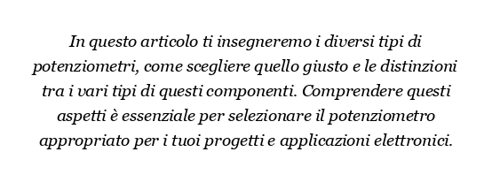 Quali sono i due tipi di potenziometro?